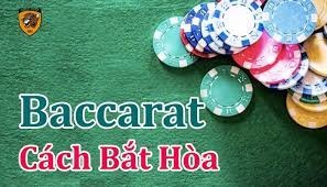 Cách bắt hoà trong Baccarat: Chiến lược và bí quyết chiến thắng