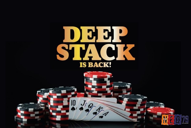Lợi ích của Deep Stack Poker là gì?