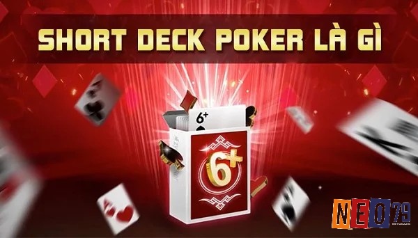 ĐIềm hấp dẫn của Short Deck Poker