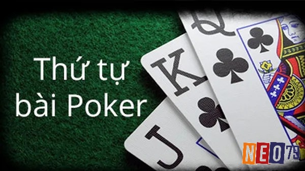 Nắm thông tin về thứ tự bài Poker để áp dụng hiệu quả