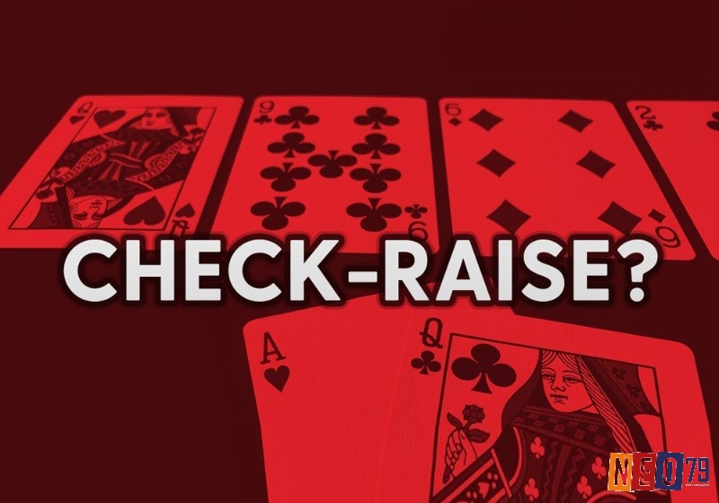 Kỹ thuật Check Raise trong Poker là một chiến lược thông minh, giúp người chơi kiểm soát tình hình và đạt lợi thế trong game